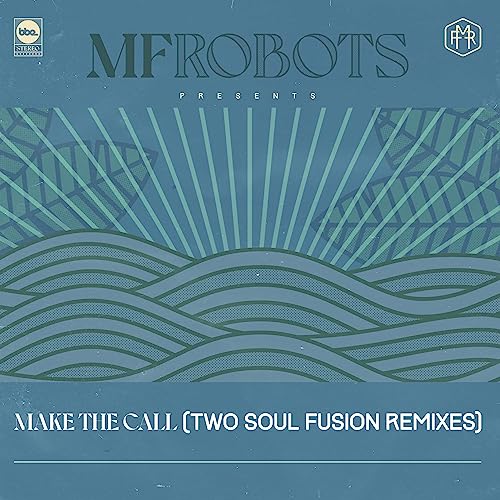 MF Robots – Make The Call (Two Soul Fusion Remixes) 2LP