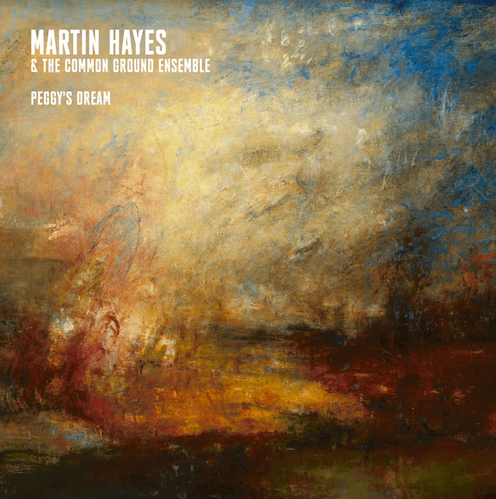 Martin Hayes & The Common Ground Ensemble - Peggy's Dream LP