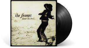 The Frames – Dance The Devil... LP