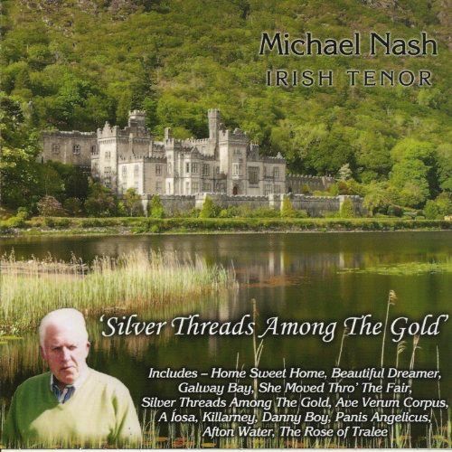 Michael Nash Tenor - Silver Threads Among The Gold CD