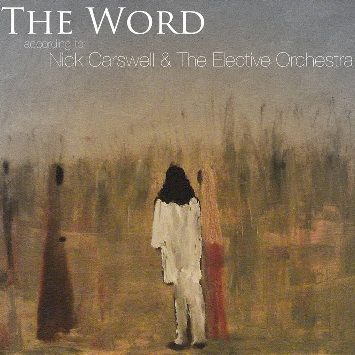 Nick Carswell & The Elective Orchestra - The Word CD