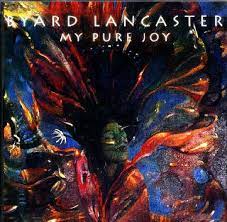 Byard Lancaster ‎– My Pure Joy LP
