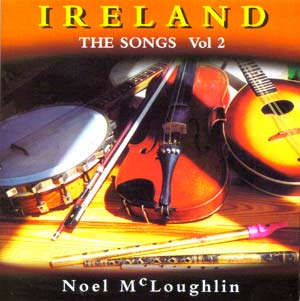 Noel McLoughlin - Ireland The Songs Vol 2 CD