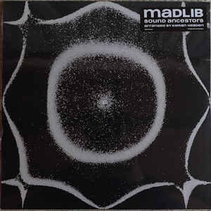 Madlib – Sound Ancestors LP Arranged by Kieran Hebden