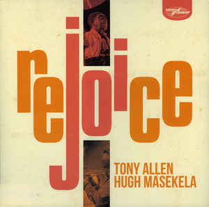 Tony Allen And Hugh Masekela ‎– Rejoice LP