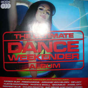 Various Artists ‎– The Ultimate Dance Weekender Album 3CD