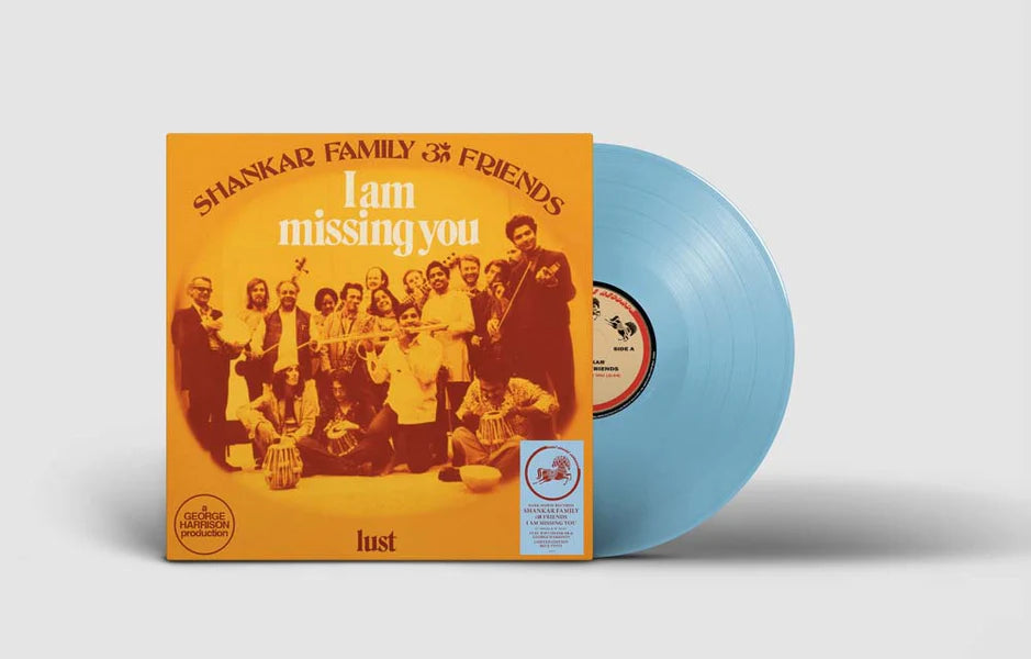 SHANKAR FAMILY & FRIENDS - I AM MISSING YOU B/W LUST - RSD 22 LP