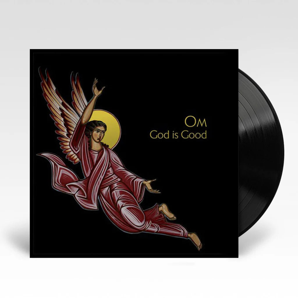 Om - God Is Good LP