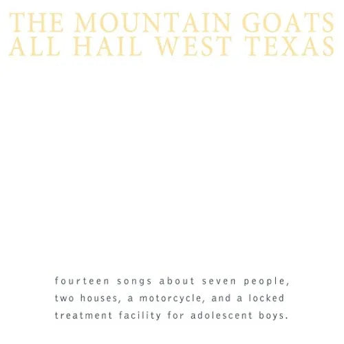 The Mountain Goats – All Hail West Texas LP Vinyl (Remastered)