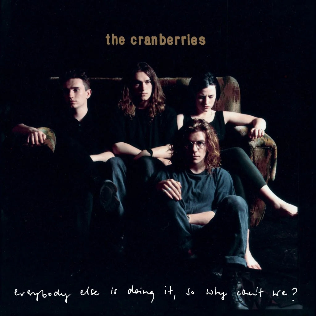 Cranberries - Everybody Else Is Doing It, So Why Can't We? (33rd Anniversary 2026 Remaster) (Preorder Out May 22nd)