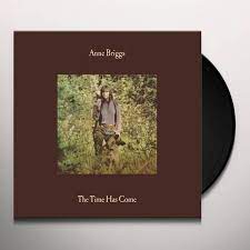 Anne Briggs - The Time Has Come LP