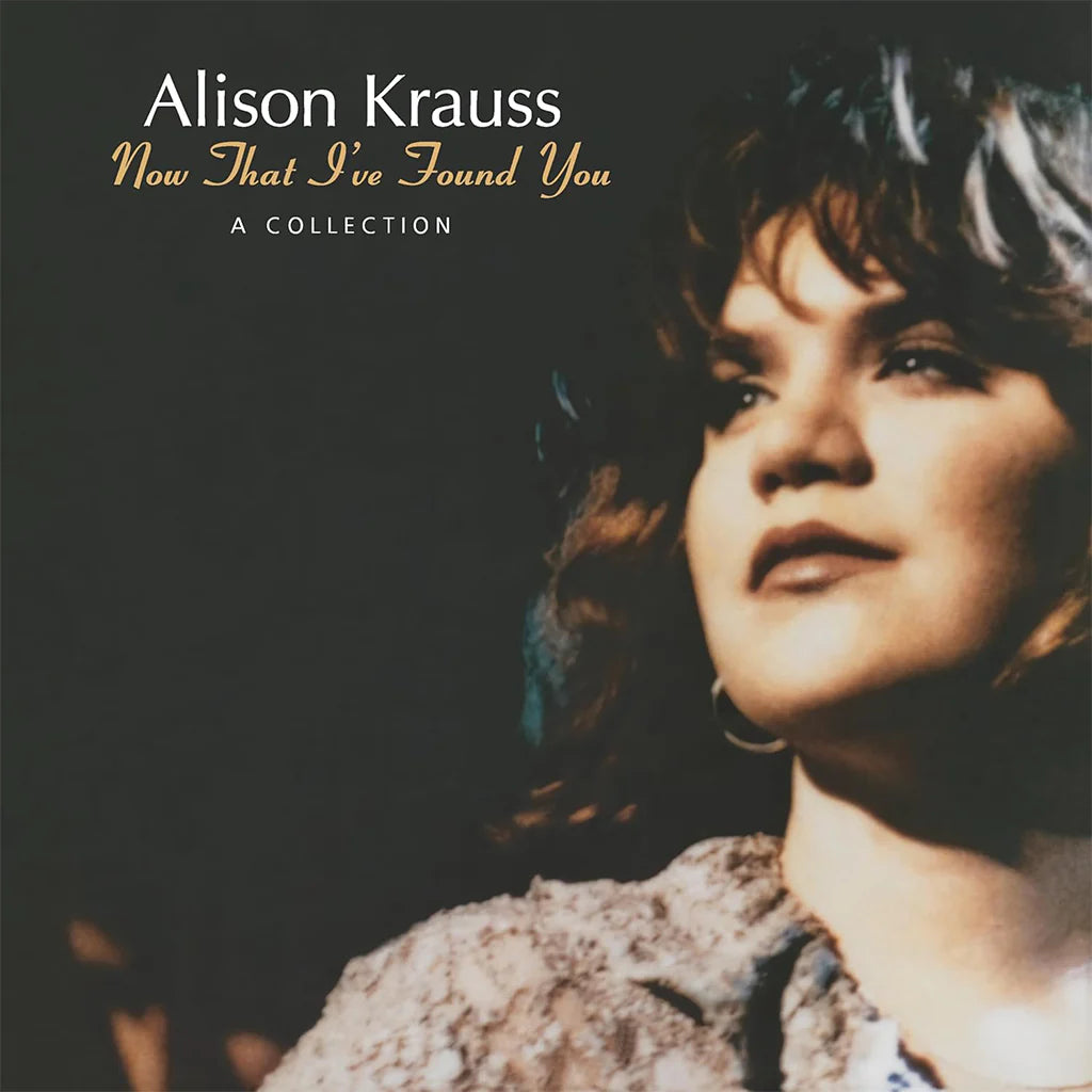Alison Krauss - Now That I've Found You: A Collection LP