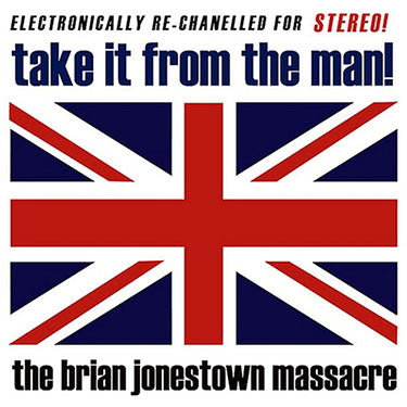 The Brian Jonestown Massacre – Take It From The Man! 2LP