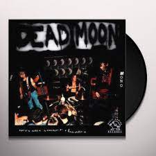 Dead Moon – Nervous Sooner Changes LP