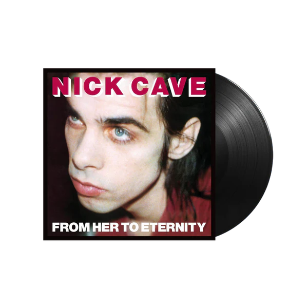 Nick Cave & The Bad Seeds ‎– From Her To Eternity LP