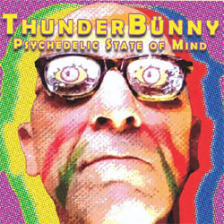 Thunderbunny – Psychedelic State Of Mind LP