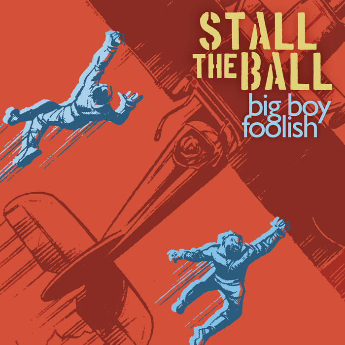 Big Boy Foolish - Stall the Ball LP