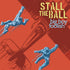 Big Boy Foolish - Stall the Ball LP