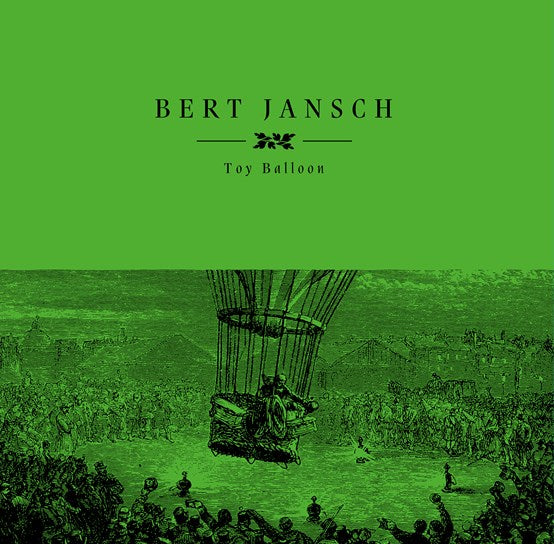 BERT JANSCH - TOY BALLOON LP (RSD 2023)