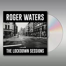 Roger Waters – The Lockdown Sessions CD