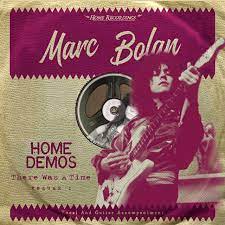 Marc Bolan – Home Demos Volume 1: There Was A Time LP