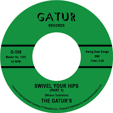 Gatur's – Swivel Your Hips 7"