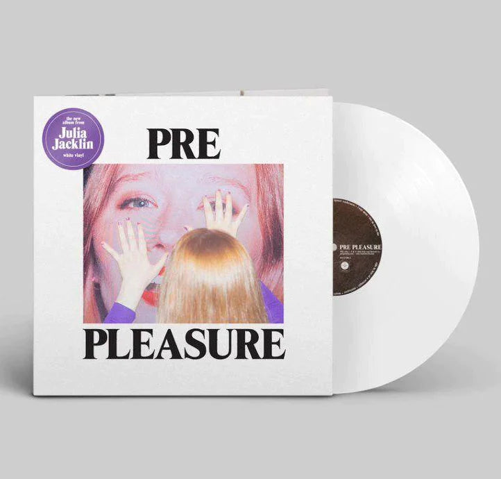 Julia Jacklin – Pre Pleasure LP (Limited Edition White Vinyl)
