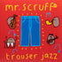 MR SCRUFF - Trouser Jazz 2LP (Deluxe 20th Anniversary Edition) (Blue and Red Vinyl)