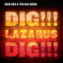 Nick Cave & The Bad Seeds - Dig!!! Lazarus Dig!!! 2LP