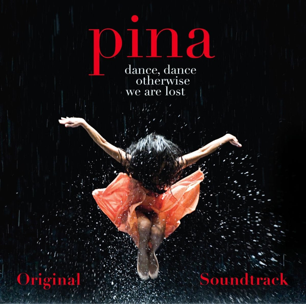 Various ‎Artists - Pina Dance, Dance Otherwise We Are Lost Original Soundtrack