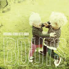 Bouts ‎– Nothing Good Gets Away LP