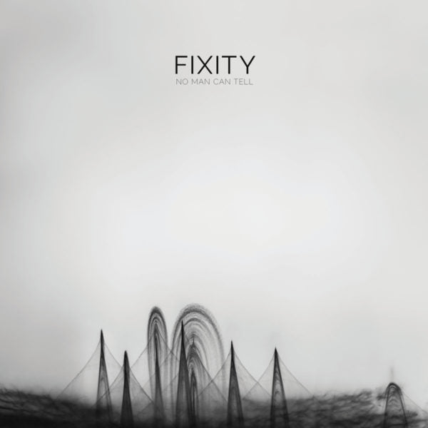 Fixity - No Man Can Tell Me LP
