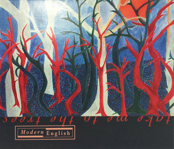 Modern English - Take Me To The Trees CD