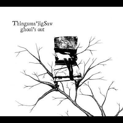 Thinguma*jigSaw - Ghouls Out