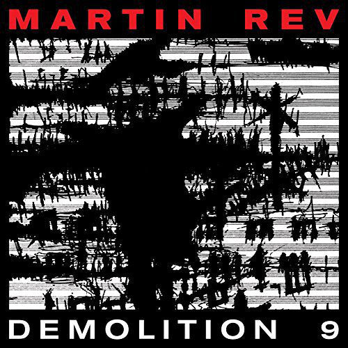 Martin Rev - Demolition 9 LP