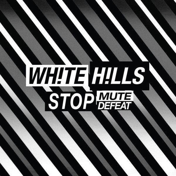 White Hills - Stop Mute Defeat LP