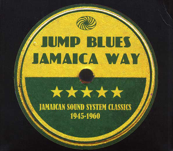 Various ‎– Jump Blues Jamaica Way (Jamaican Sound System Classics 1945-1960)
