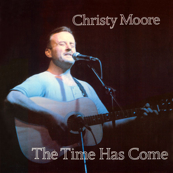 Christy Moore ‎– The Time Has Come CD