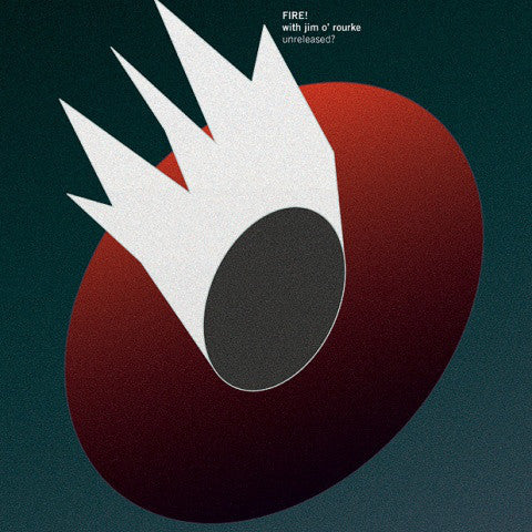 Fire! with Jim O'Rourke ‎- Unreleased? CD