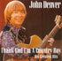 John Denver - Thank God I'm A Country Boy His Greatest Hits CD