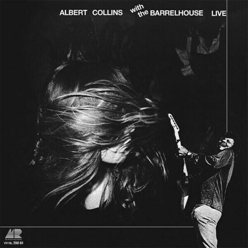 Albert Collins With The Barrelhouse – Live LP