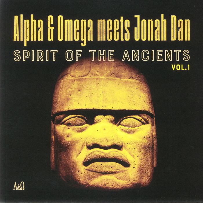 Alpha & Omega meets Jonah Dan – Spirit Of The Ancients Vol. 1 (RSD 2021 LP)