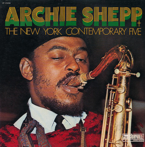 Archie Shepp + The New York Contemporary Five ‎– Archie Shepp + The New York Contemporary Five