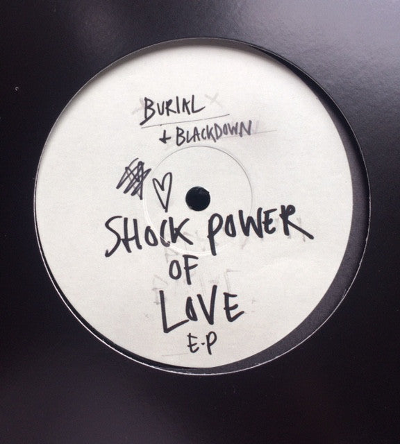 Burial + Blackdown – Shock Power Of Love E.P. 12" Vinyl