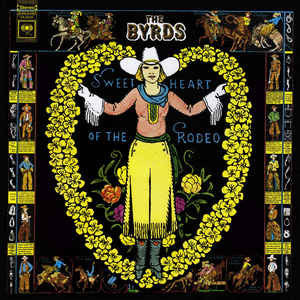 Byrds - Sweetheart Of The Rodeo LP