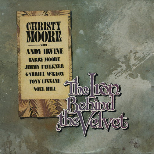 Christy Moore With Andy Irvine... ‎– The Iron Behind The Velvet LP