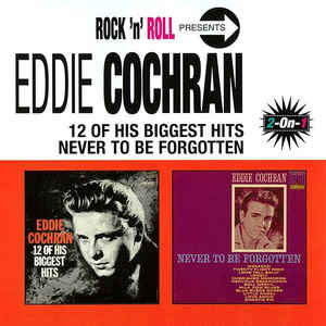 Eddie Cochran ‎– 12 Of His Biggest Hits/Never To Be Forgotten 2CD