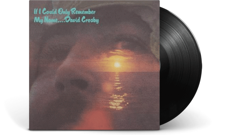 David Crosby ‎– If I Could Only Remember My Name LP