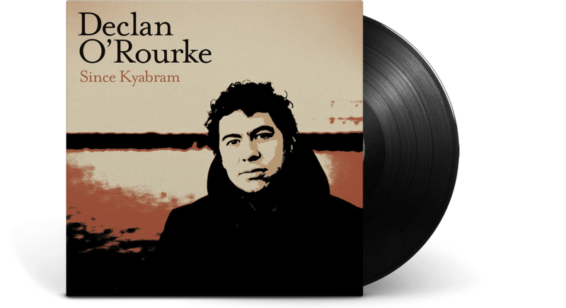 Declan O'Rourke ‎– Since Kyabram LP