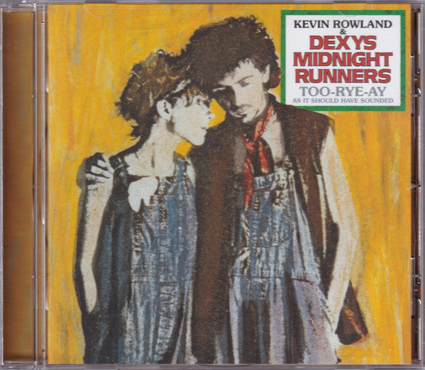 Kevin Rowland & Dexys Midnight Runners – Too-Rye-Ay (As It Should Have Sounded) CD
